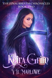 Keira Grim: The Final Breath Chronicles Book Two Read online
