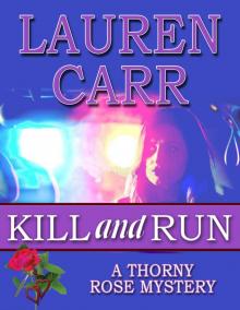 Kill and Run (A Thorny Rose Mystery Book 1) Read online