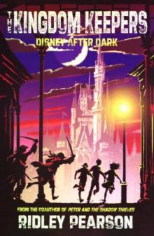 KK01 - The Kingdom Keepers aka Disney After Dark Read online