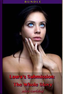 Laura's Submission: The Whole Story Read online