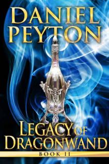 Legacy of Dragonwand: Book 2 (Legacy of Dragonwand Trilogy) Read online