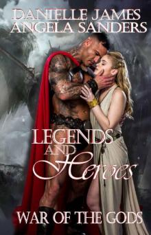 Legends and Heroes: War of the Gods (Curse of the Gods Book 3) Read online