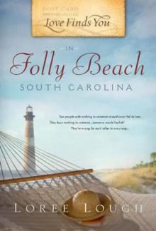 LF47 - Love Finds You in Folly Beach, South Carolina Read online