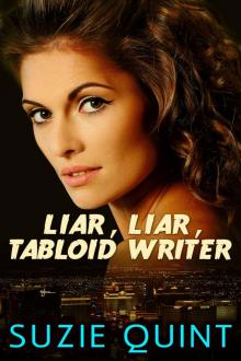 Liar, Liar, Tabloid Writer Read online