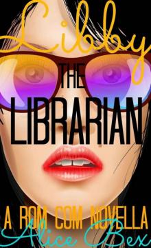 Libby the Librarian: A Rom Com Novella Read online