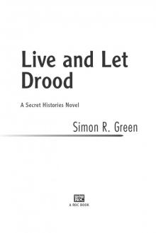 Live and Let Drood: A Secret Histories Novel Read online
