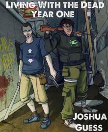 Living With the Dead: Year One Read online