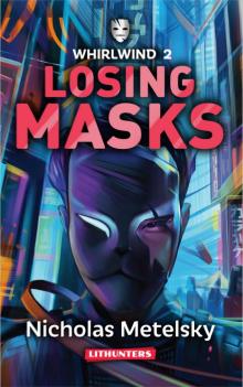 Losing Masks Read online