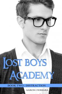 Lost Boys Academy (Book Two: Distraction) Read online