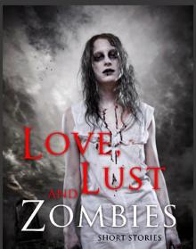 Love, Lust, and Zombies Read online