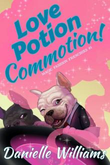 Love Potion Commotion! Read online