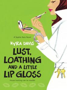 Lust, Loathing and a Little Lip Gloss Read online