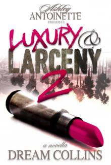 Luxury and Larceny, Part 2