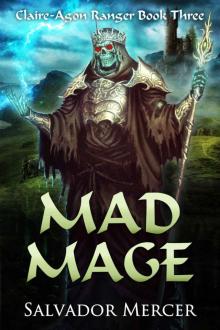 Mad Mage_Claire-Agon Ranger Read online