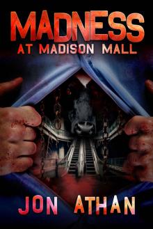 Madness at Madison Mall Read online