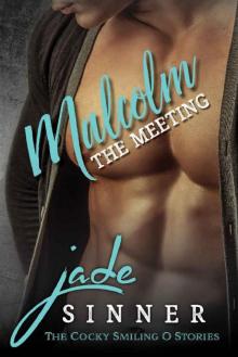Malcolm - The Meeting (A Cocky Smiling O Story Book 3) Read online