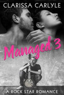 Managed 3: A Rock Star Romance