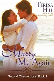 Marry Me Again (The Second Chance Love Series, Book 1) Read online