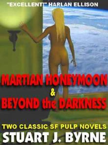 Martian Honeymoon and Beyond the Darkness Read online