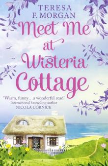 Meet Me at Wisteria Cottage Read online