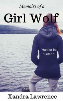 Memoirs of a Girl Wolf Read online