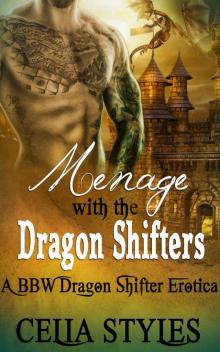 Menage with the Dragon Shifters: Paranormal Romance (Paranormal Romance, Interracial Romance, Shapeshifter Romance, New Adult Romance, Romance Short Story Book 1) Read online