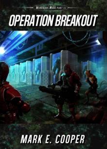 Merkiaari Wars: 04 - Operation Breakout Read online