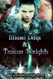 Miami Days and Truscan (K)nights Read online