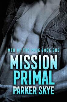 Mission Primal (Men of the Pack Book 1) Read online