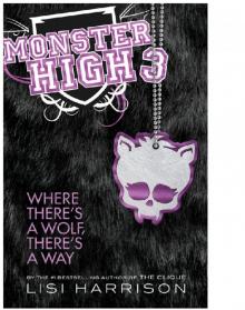 Monster High 3: Where There's a Wolf, There's a Way Read online