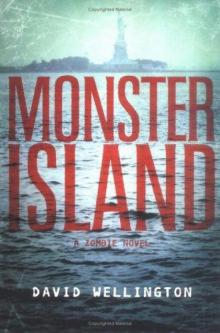 Monster Island: A Zombie Novel Read online