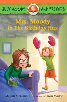 Mrs. Moody in The Birthday Jinx (Judy Moody and Friends) Read online