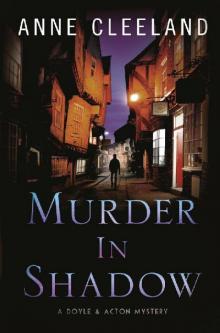 Murder in Shadow (The Doyle and Acton Murder Series Book 6) Read online