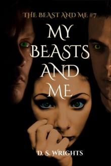 My Beasts And Me (The Beast And Me Book 7) Read online