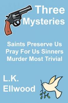 Mystery Bundle (Saints Preserve Us, Pray For Us Sinners, Murder Most Trivial) Read online