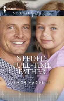 Needed: Full-Time Father (Medical Romance) Read online