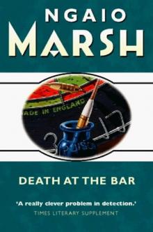 Ngaio Marsh - Death At The Bar Read online