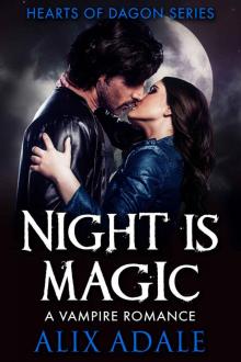 Night is Magic: A Vampire Romance (Hearts of Dagon Book 1) Read online