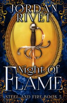 Night of Flame (Steel and Fire Book 5) Read online