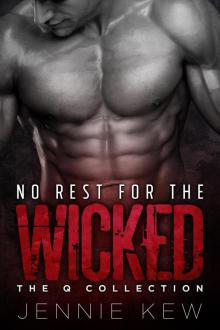 No Rest for the Wicked (The Q Collection, #1) Read online