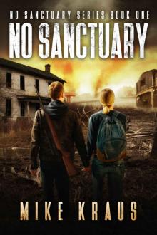 No Sanctuary - The Thrilling Post-Apocalyptic Survival Series: No Sanctuary Series - Book 1 Read online