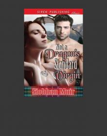 Not a Dragon's Standard Virgin (Siren Publishing Classic) Read online