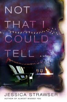 Not That I Could Tell: A Novel Read online