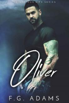 Oliver (This is Our Life Book 3) Read online