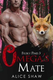Omega's Mate: An MM Mpreg Romance (Frisky Pines Book 3) Read online