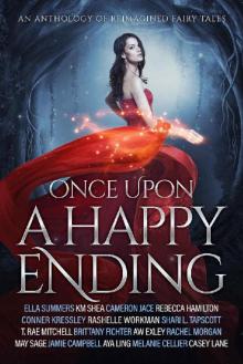 Once Upon a Happy Ending: An Anthology of Reimagined Fairy Tales Read online