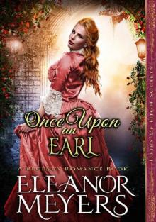 Once Upon an Earl_Heirs of High Society_A Regency Romance Book Read online