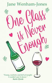 One Glass Is Never Enough Read online