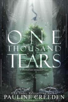 One Thousand Tears_a dystopian mermaid tale Read online