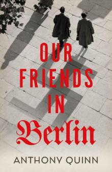 Our Friends in Berlin Read online